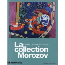 La Collection Morozov : Icônes De L'Art Moderne À La Fondation Louis Vuitton