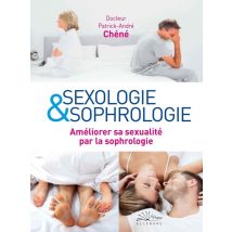 Sexologie & Sophrologie : Améliorer Sa Sexualité Par La Sophrologie
