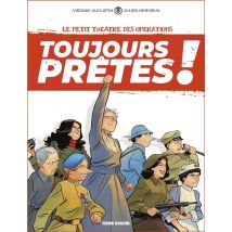 Le Petit Théâtre Des Opérations : Toujours Prêtes !