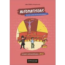 Automatisons, Deviens Acteur De Ton Articulation ! : Le Parc Extraordinaire : F/v
