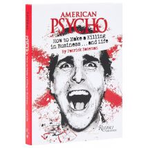 American Psycho : How To Make A Killing In Business And Life
