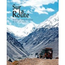 Guide Bleu Sur La Route - Road Trip Autour Du Monde En 4 X 4, Van, Moto... - - PAS DE MARQUE -