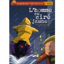 Énigmatique, Mon Cher Eric - L'Homme Au Ciré Jaune