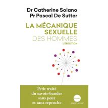 La Mécanique Sexuelle Des Hommes - L'Érection