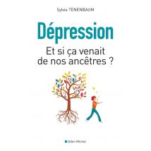 Dépression - Et Si Ça Venait De Nos Ancêtres?