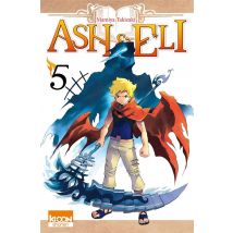 Ash & Eli Tome 5