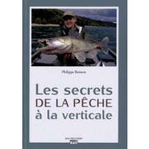 Les Secrets De La Pêche À La Verticale