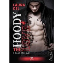 The Hoody Love Tome 1 : Pour Toujours