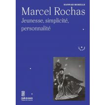 Marcel Rochas : Jeunesse, Simplicité, Personnalité