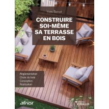 Construire Soi-même Sa Terrasse En Bois : Réglementation, Choix Du Bois, Conception, Réalisation