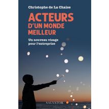 Acteurs D'Un Monde Meilleur : Un Nouveau Visage Pour L'Entreprise