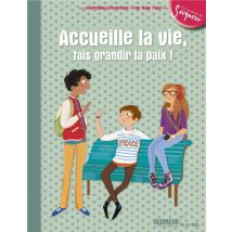 Accueille La Vie, Fais Grandir La Paix ! - Module 5 - 12-13 Ans