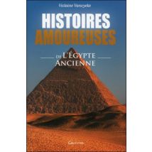 Histoires Amoureuses De L'Egypte Ancienne