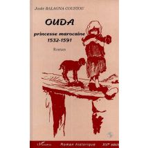 Ouda. - Princesse Marocaine 1532-1591