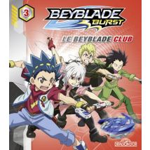 Beyblade - Burst Tome 3 : Le Beyblade Club