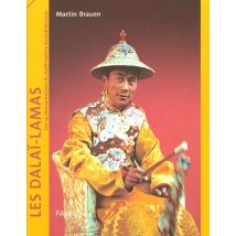 Les Dalaï-lamas - Les 14 Réincarnations Du Bodhisattva Avalokitesvara