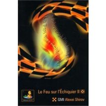 Le Feu Sur L'Echiquier T.2
