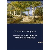 Narrative Of The Life Of Frederick Douglass