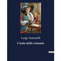 L'Isola Delle Scimmie : Un'isola Di Misteri E Riflessioni Sull'animo Umano