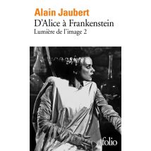 D'Alice À Frankenstein - Lumière De L'Image 2