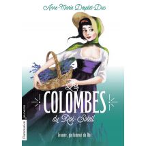 Les Colombes Du Roi-soleil Tome 11 - Jeanne, Parfumeur Du Roi