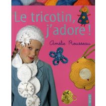 Le Tricotin, J'Adore !
