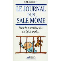 Le Journal D'Un Sale Mome Pour La Premiere Fois Un Bebe Parle
