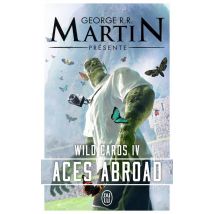 Wild Cards Tome 4 : Aces Abroad