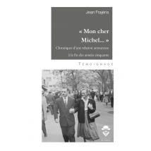 « Mon Cher Michel ... »