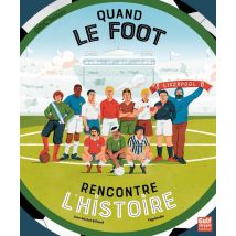 Quand Le Foot Rencontre L'Histoire