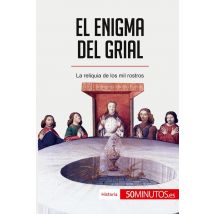 El Enigma Del Grial : La Reliquia De Los Mil Rostros