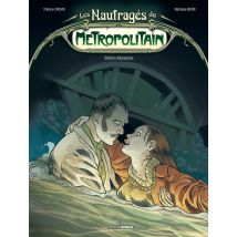 Les Naufragés Du Métropolitain Tome 2 - Station Assassins