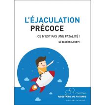 L'Éjaculation Precoce - Ce N'Est Pas Une Fatalité !
