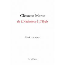 Clément Marot, De L'Adolescence À L'Enfer