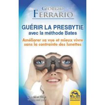 Guérir La Presbytie Avec La Méthode Bates