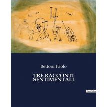 Tre Racconti Sentimentali