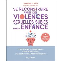 Se Reconstruire Après Des Violences Sexuelles Subies Dans L'Enfance