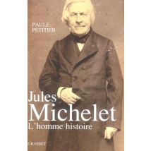 Jules Michelet, L'Homme Histoire