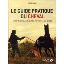 Le Guide Pratique Du Cheval