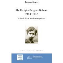 Da Parigi A Bergen-belsen, 1944-1945 - Ricordi Di Un Bambino Deportato