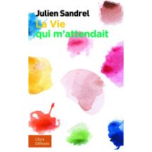 La Vie Qui M'Attendait
