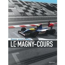 Dossiers Michel Vaillant Tome 16 : Le Circuit De Magny-cours
