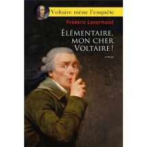 Élémentaire Mon Cher Voltaire !