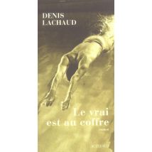 Le Vrai Est Au Coffre