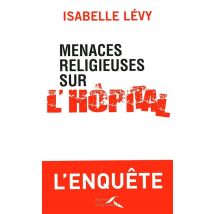 Menaces Religieuses Sur L'Hôpital