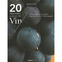 20 Déjeuners Autour Du Vin