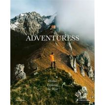Adventuress : Women Exploring The Wild