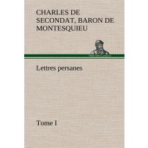 Lettres Persanes, Tome I