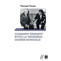 Comment Kennedy Évita La Troisième Guerre Mondiale