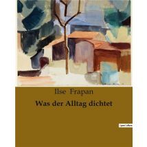 Was Der Alltag Dichtet